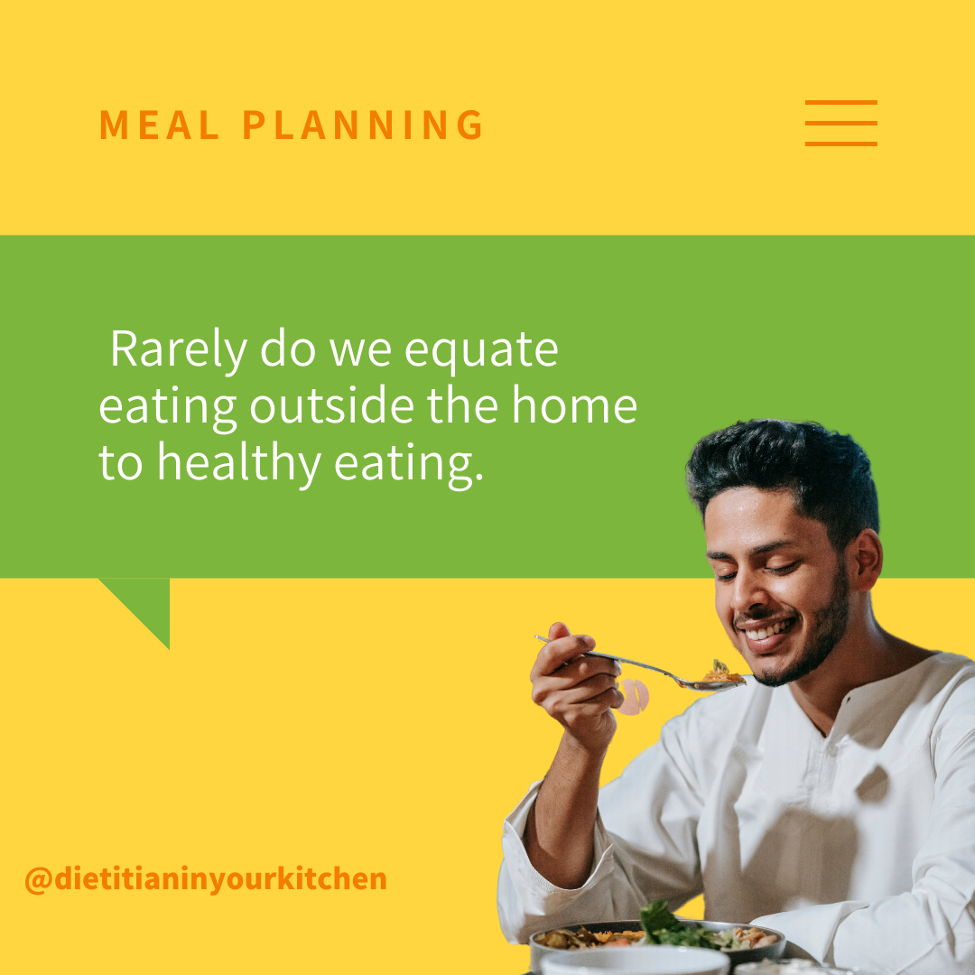 Visual with Quote from Blog: Rarely do we equate eating outside the home to healthy eating.